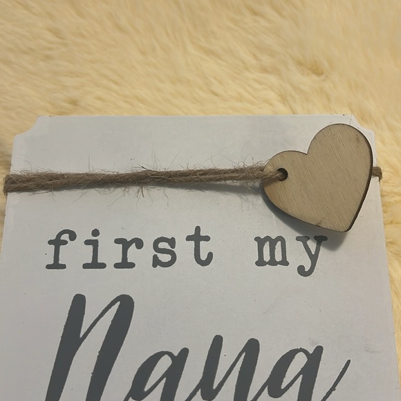 First my Nana always my friend plaque. - Picture 3 of 5